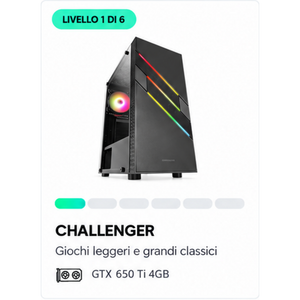 CHALLENGER – Livello 1 di 6, GTX 650 Ti 4GB